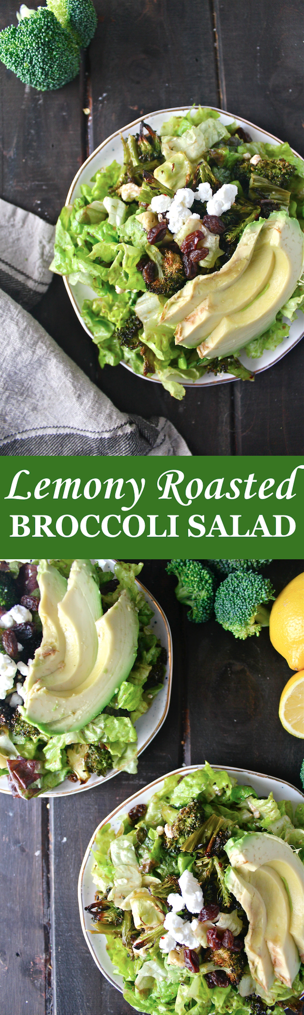 This Lemony Roasted Broccoli Salad with goat cheese, avocado, and sweet raisins is so fresh, wholesome, and hearty! | The Millennial Cook #winterrecipe #salad #broccoli #lemon #garlic #avocado
